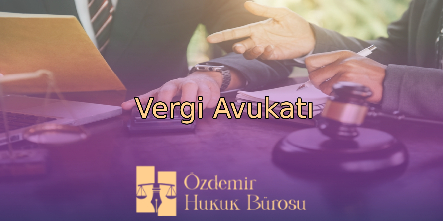 Adana Vergi Avukatı